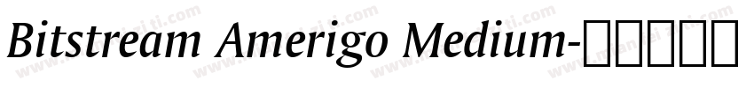 Bitstream Amerigo Medium字体转换